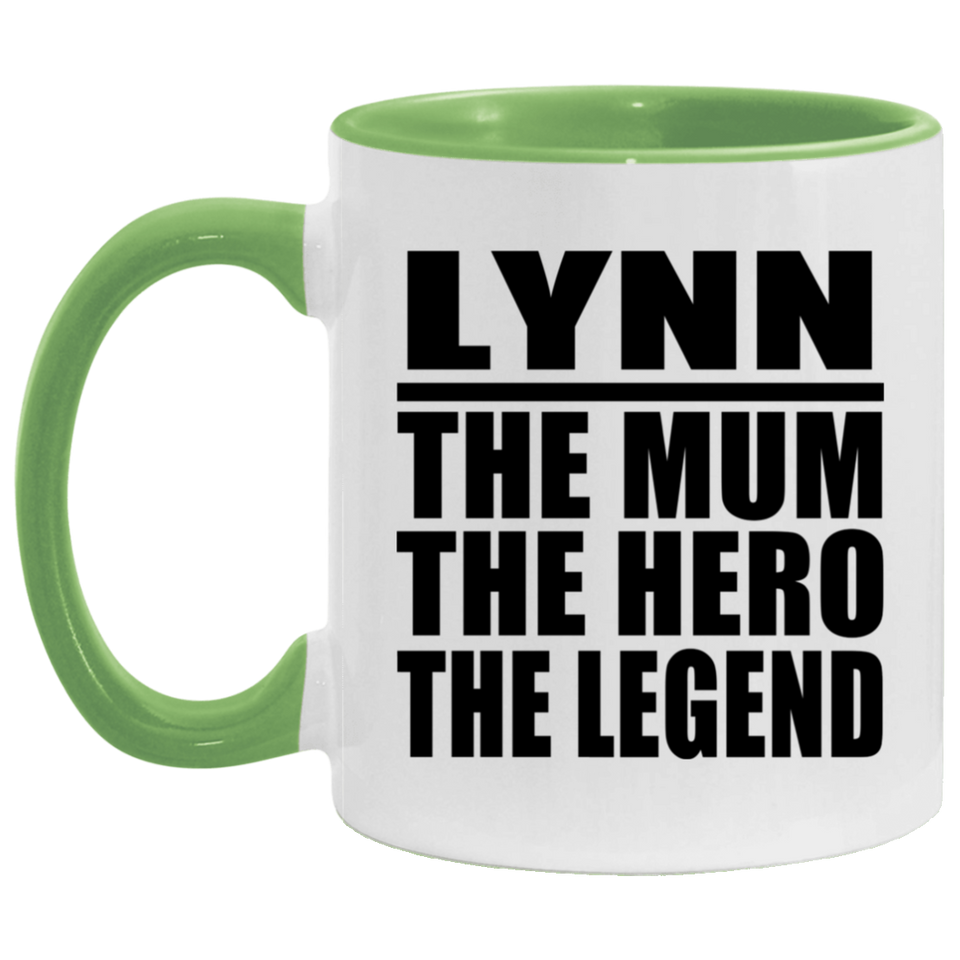 Lynn The Mum The Hero The Legend - 11oz Accent Mug Green