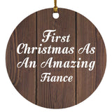 First Christmas As An Amazing Fiance - Circle Ornament D