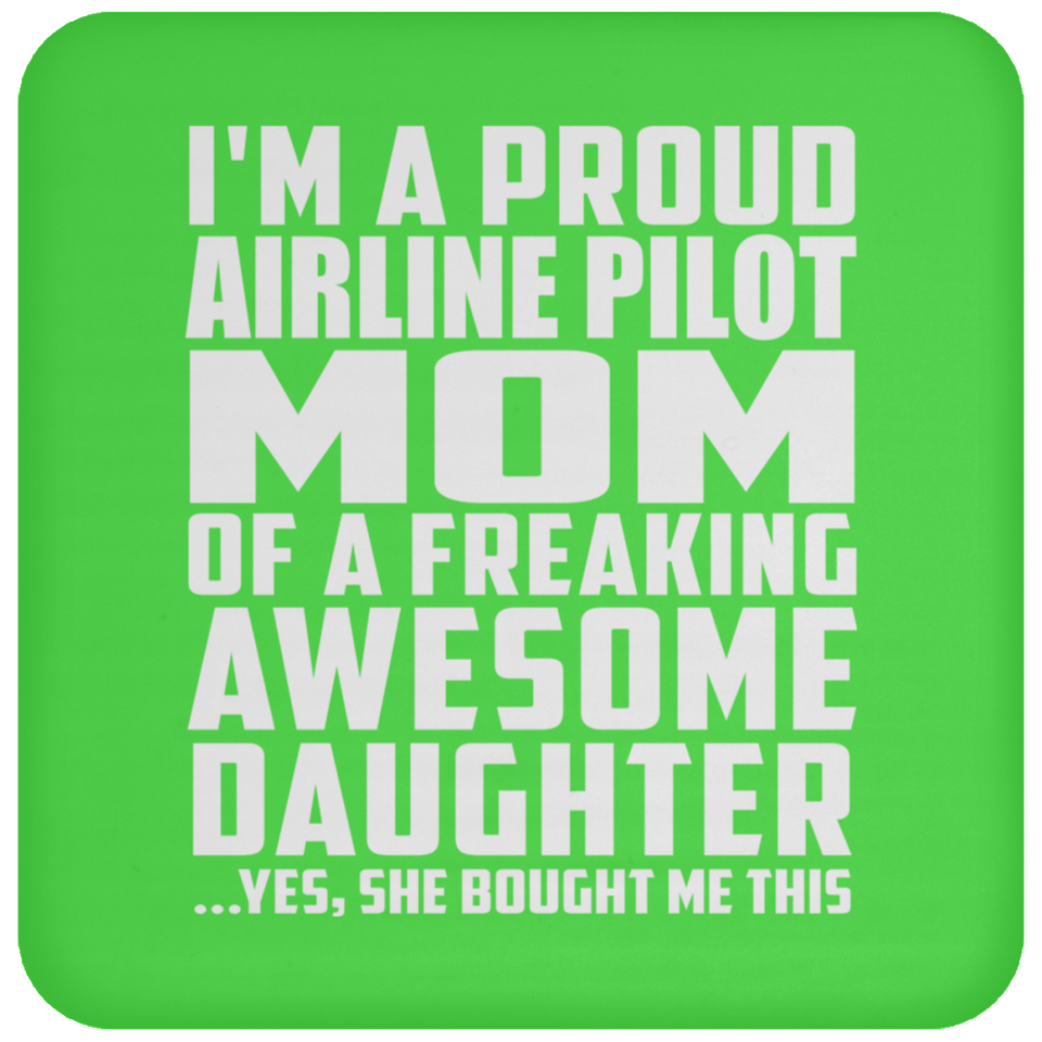 Proud Airline Pilot Mom Of Awesome Daughter - Drink Coaster