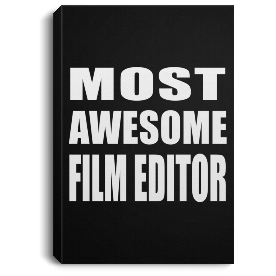 Most Awesome Film Editor - Canvas Portrait