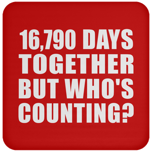 46th Anniversary 16,790 Days Together But Who's Counting - Drink Coaster