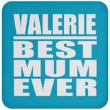 Valerie Best Mum Ever - Drink Coaster