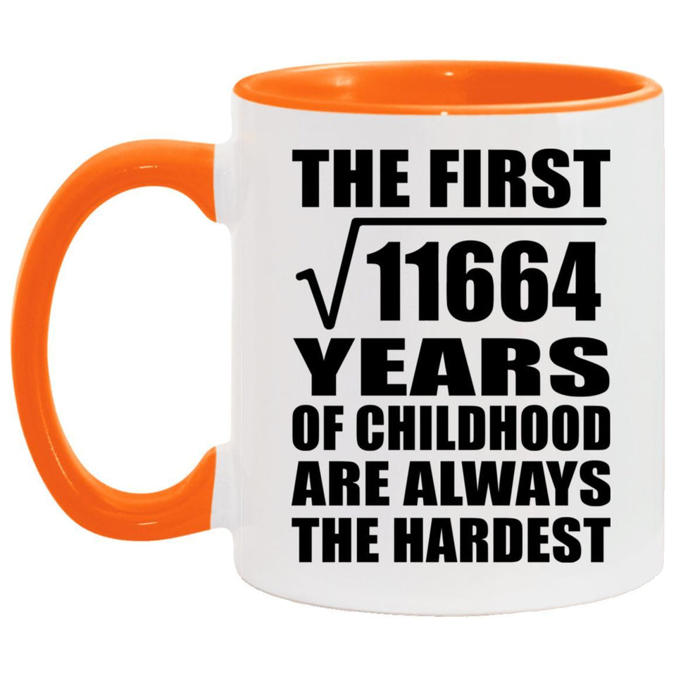 108th Birthday Square Root of 11664 Years of Childhood - 11oz Accent Mug Orange