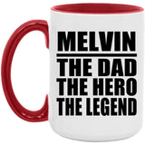 Melvin The Dad The Hero The Legend - 15oz Accent Mug Red