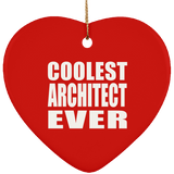 Coolest Architect Ever - Heart Ornament