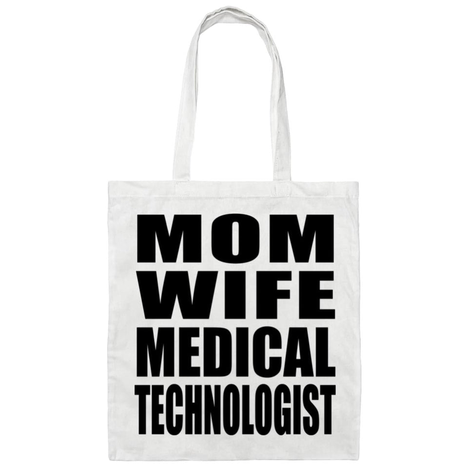 Mom Wife Medical Technologist - Tote Bag White