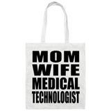 Mom Wife Medical Technologist - Tote Bag White
