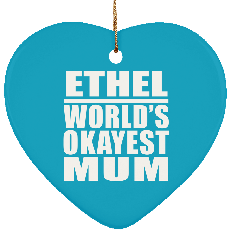 Ethel World's Okayest Mum - Heart Ornament