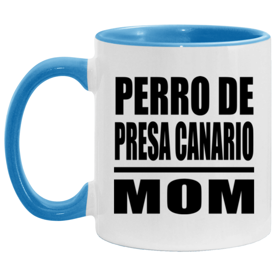 Perro De Presa Canario Mom - 11oz Accent Mug Blue