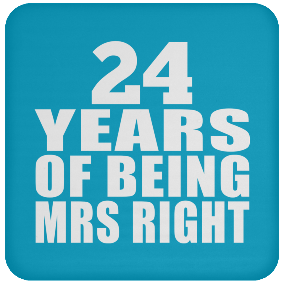 24th Anniversary 24 Years Of Being Mrs Right - Drink Coaster