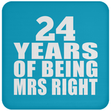 24th Anniversary 24 Years Of Being Mrs Right - Drink Coaster