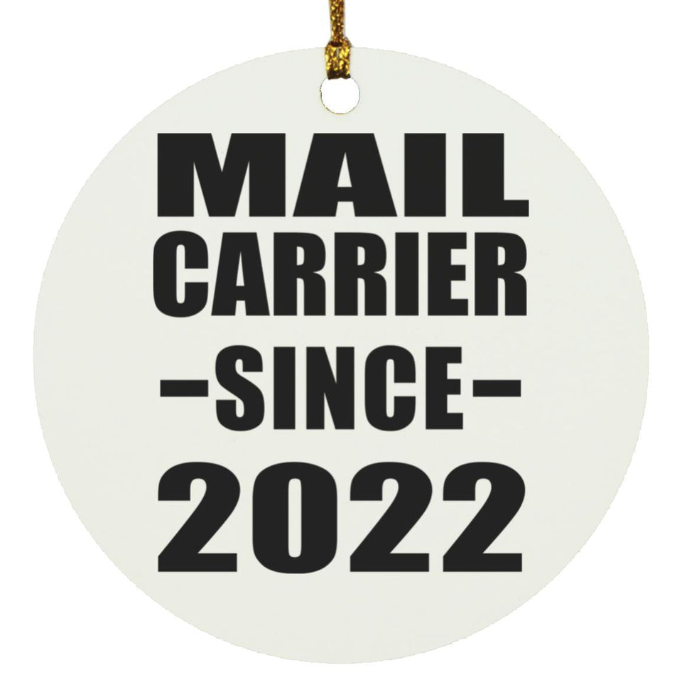 Mail Carrier Since 2022 - Circle Ornament