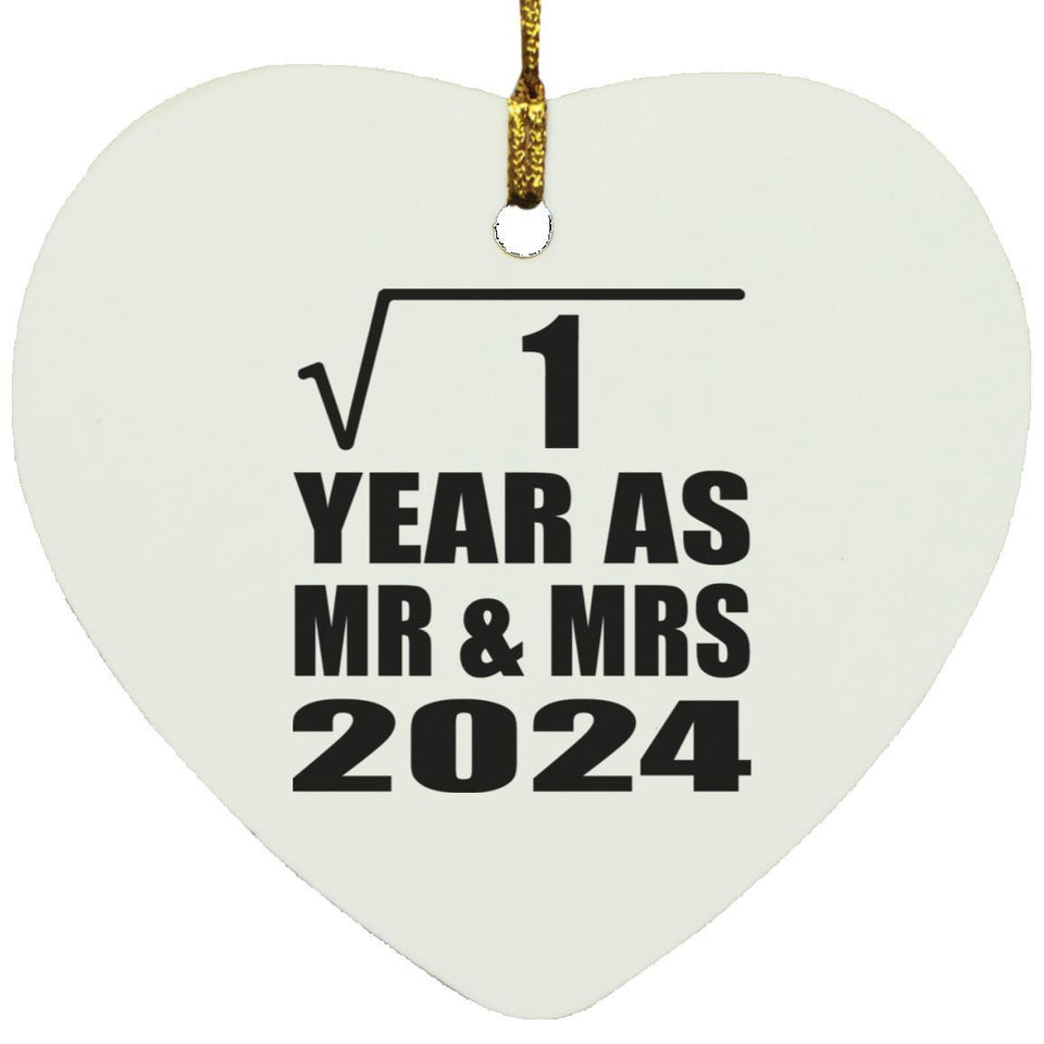 1st Anniversary Square Root of 1 Year As Mr & Mrs 2024 - Heart Ornament
