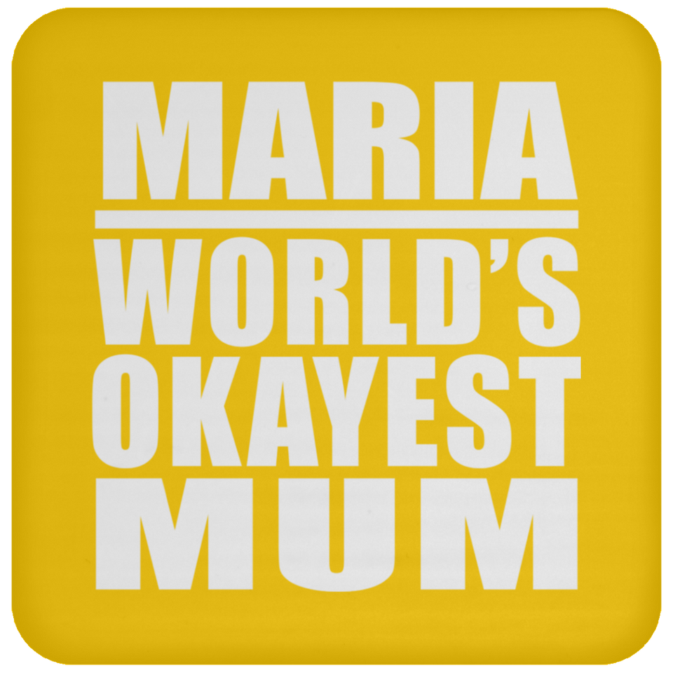 Maria World's Okayest Mum - Drink Coaster