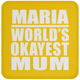 Maria World's Okayest Mum - Drink Coaster