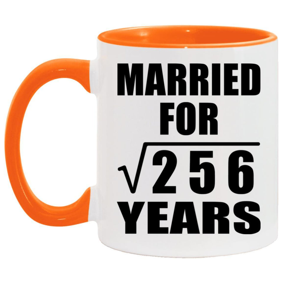 16th Anniversary Married For Square Root of 256 Years - 11oz Accent Mug Orange