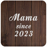 Mama Since 2023 - Drink Coaster D