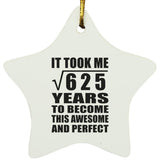 25th Birthday Took Square Root of 625 Years To Awesome - Star Ornament