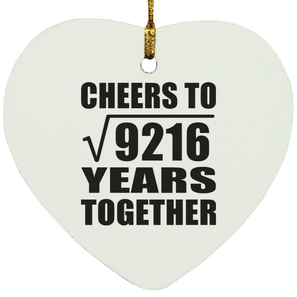 96th Anniversary Cheers To Square Root of 9216 Years Together - Heart Ornament