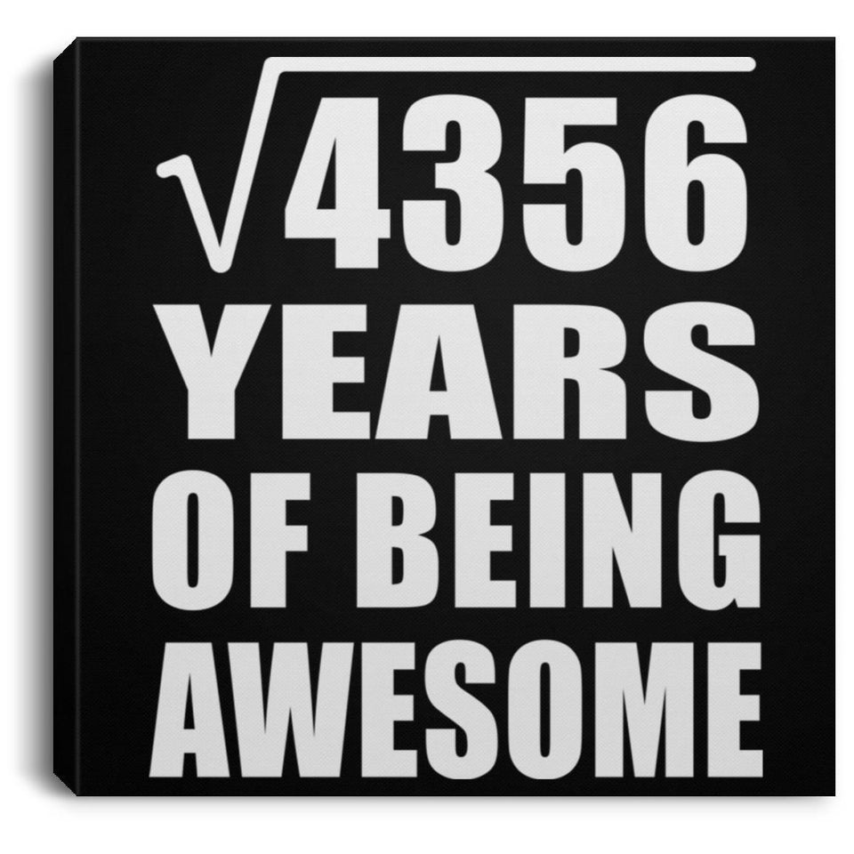 66th Birthday Square Root of 4356 Years of Being Awesome - Canvas Square