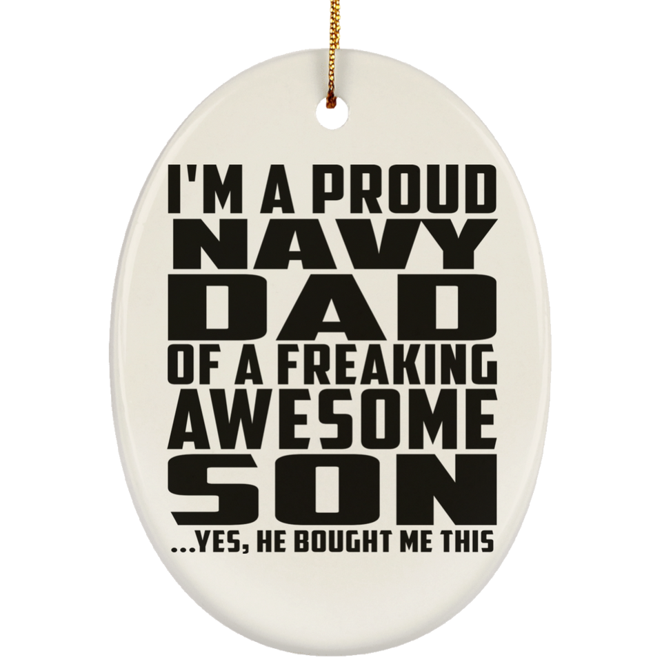 Proud Navy Dad Of Awesome Son - Oval Ornament