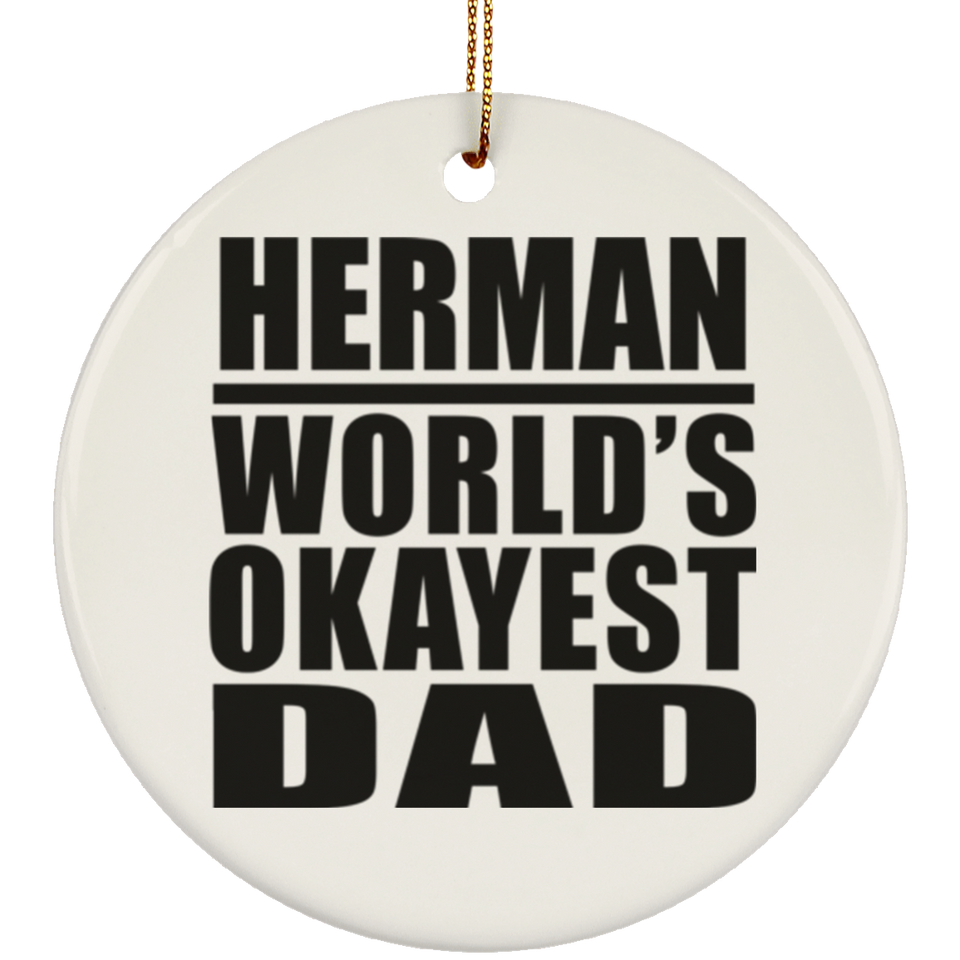 Herman World's Okayest Dad - Circle Ornament