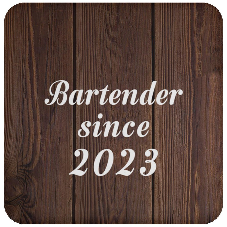 Bartender Since 2023 - Drink Coaster D