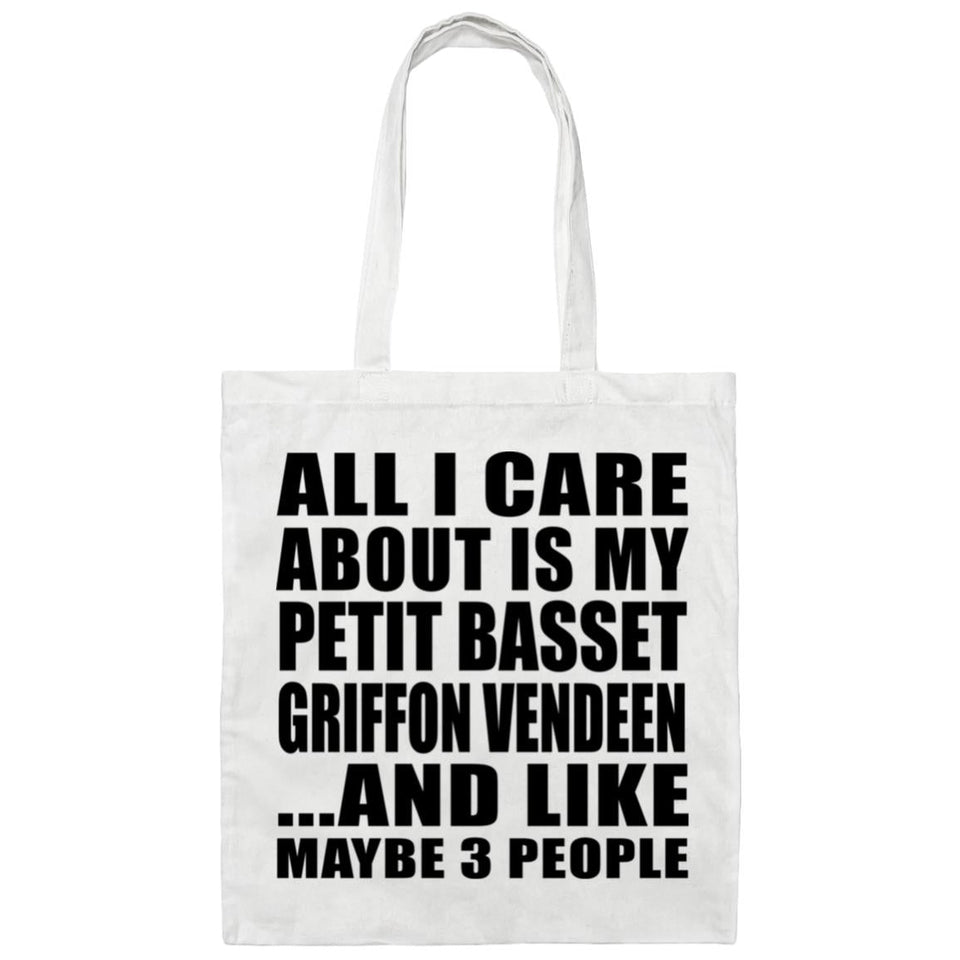 All I Care About Is My Petit Basset Griffon Vendeen - Tote Bag White