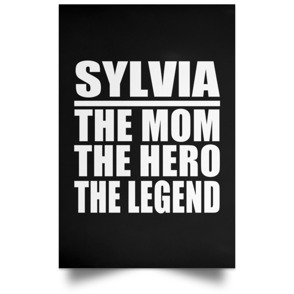 Sylvia The Mom The Hero The Legend - Poster Portrait