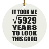 77th Birthday Took Square Root of 5929 Years To Look Good - Circle Ornament