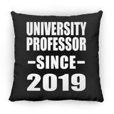 University Professor Since 2019 - Throw Pillow Black