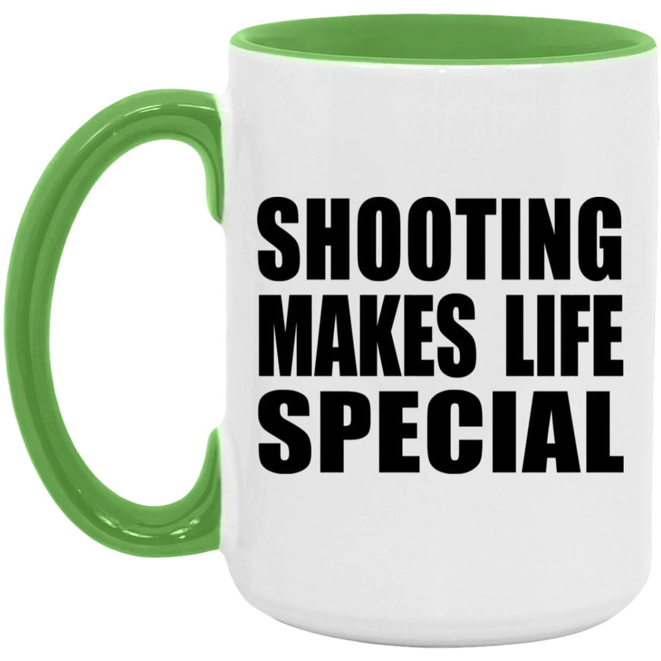 Shooting Makes Life Special - 15oz Accent Mug Green