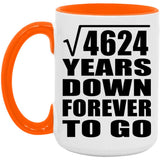 68th Anniversary Square Root of 4624 Years Down Forever To Go - 15oz Accent Mug Orange