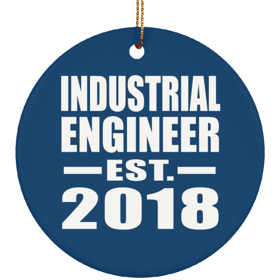 Industrial Engineer Established EST. 2018 - Circle Ornament
