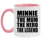 Minnie The Mum The Hero The Legend - 11oz Accent Mug Pink