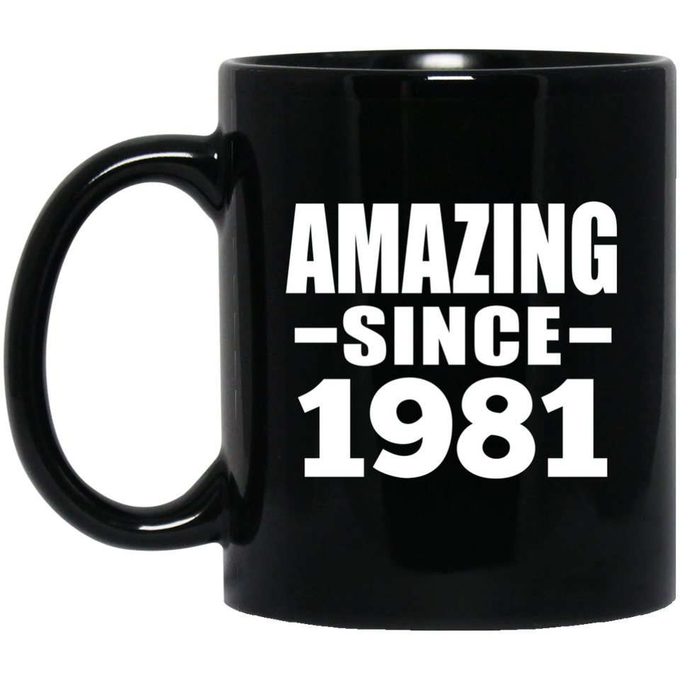 43rd Birthday Amazing Since 1981 - 11 Oz Coffee Mug Black