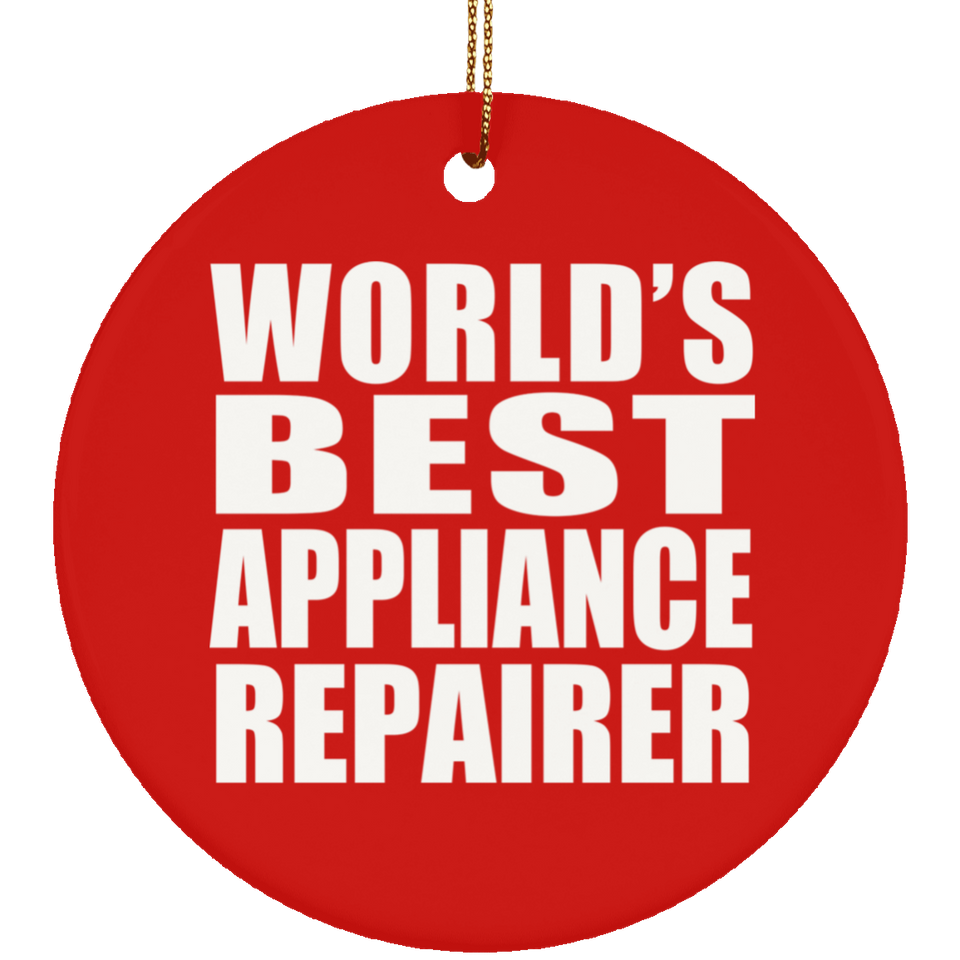 World's Best Appliance Repairer - Circle Ornament