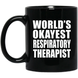 World's Okayest Respiratory Therapist - 11 Oz Coffee Mug