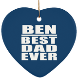 Ben Best Dad Ever - Heart Ornament