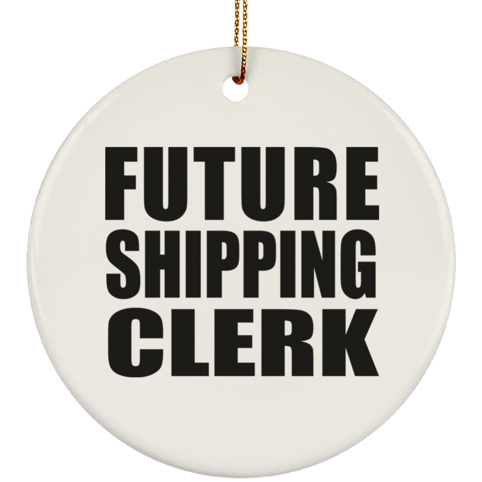 Future Shipping Clerk - Circle Ornament