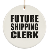 Future Shipping Clerk - Circle Ornament