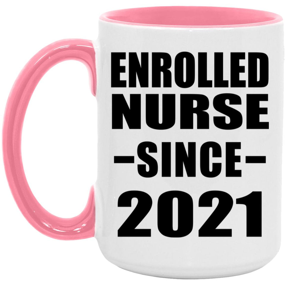 Enrolled Nurse Since 2021 - 15oz Accent Mug Pink