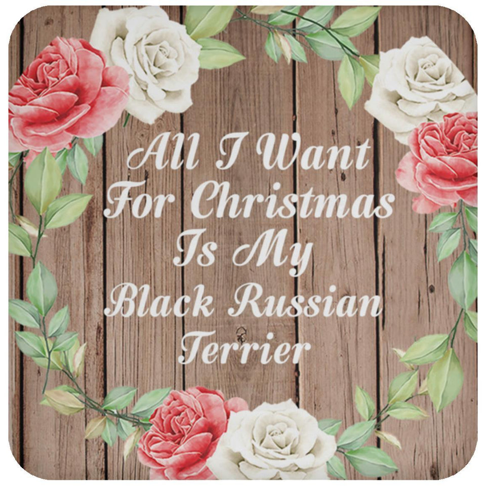 All I Want For Christmas Is My Black Russian Terrier - Drink Coaster B