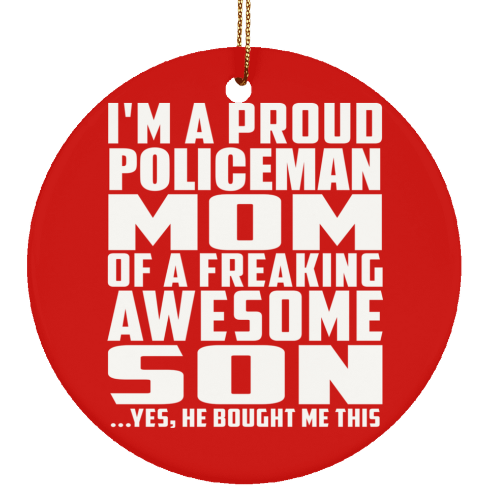 Proud Policeman Mom Of Awesome Son - Circle Ornament