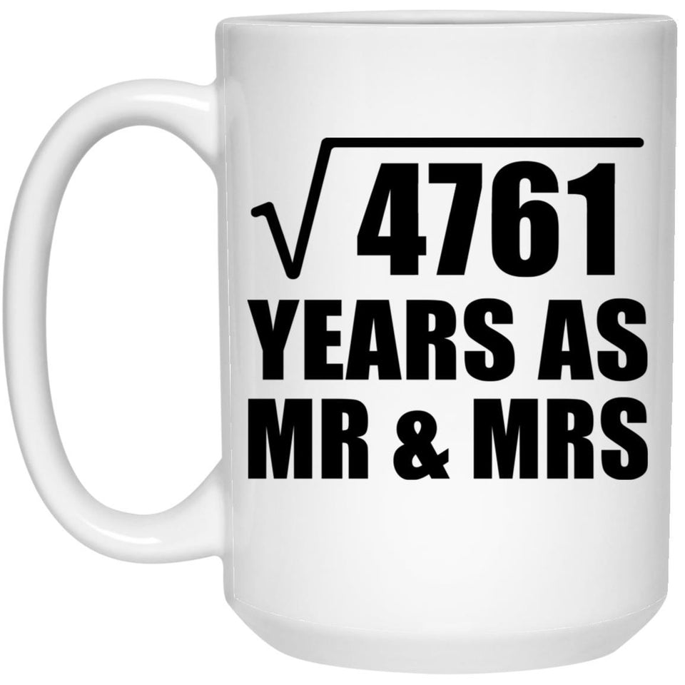 69th Anniversary Square Root of 4761 Years As Mr & Mrs - 15oz Coffee Mug