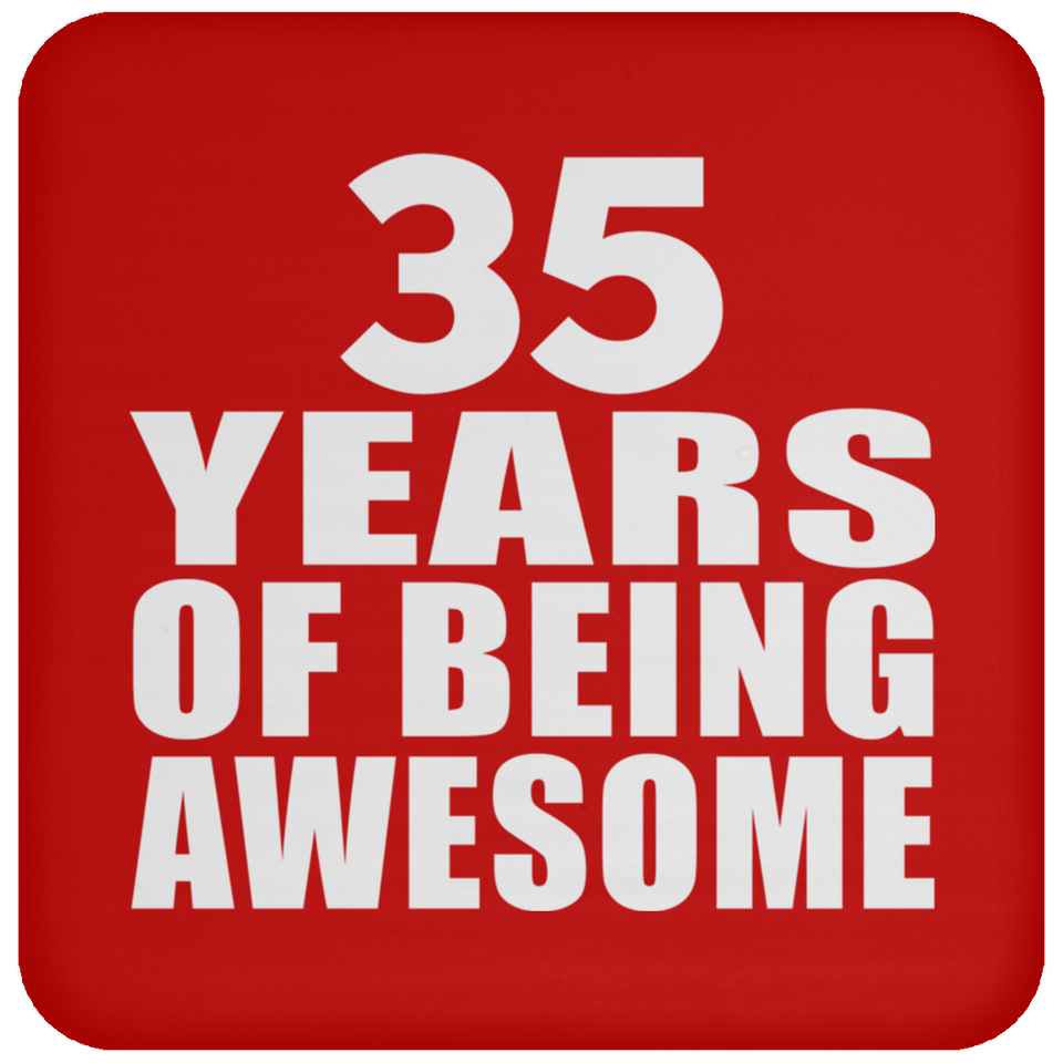 35th Birthday 35 Years Of Being Awesome - Drink Coaster