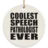 Coolest Speech Pathologist Ever - Circle Ornament