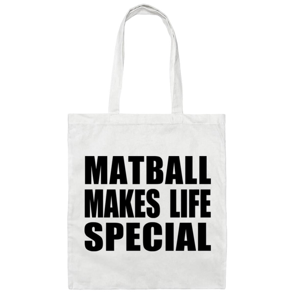 Matball Makes Life Special - Tote Bag White