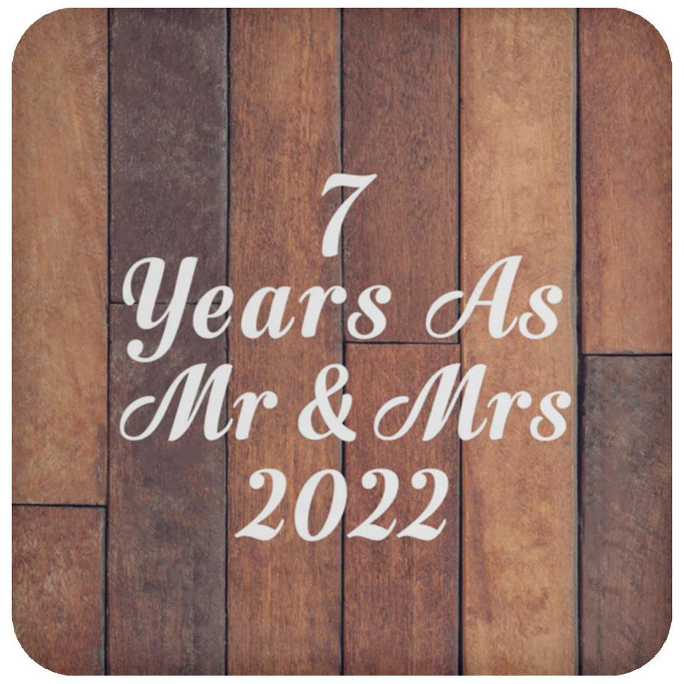 7th Anniversary 7 Years As Mr & Mrs 2022 - Drink Coaster E