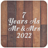 7th Anniversary 7 Years As Mr & Mrs 2022 - Drink Coaster E